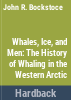 Whales__ice__and_men