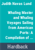 Whaling_masters_and_whaling_voyages_sailing_from_American_ports